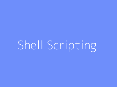 Shell Scripting